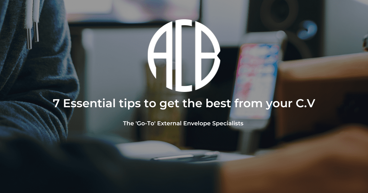 7 Essential tips to get the best from your C.V